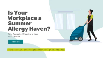 Is Your Workplace a Summer Allergy Haven? Why Accredited Cleaning is Your Best Defence